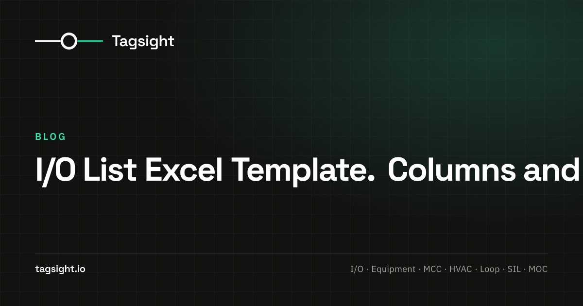 I/O List Excel Template. Columns and Format, Tagsight